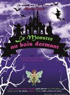 Le monstre au bois dormant - Le Royal Comédie