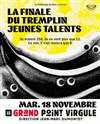 La Finale du tremplin jeunes talents ! - Le Grand Point Virgule - Salle Majuscule