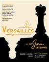 Versailles ou Le jeu des dames - Théo Théâtre - Salle Plomberie