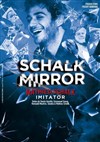 Mathieu Schalk dans Schalk Mirror - Théâtre BO Saint Martin