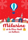 Mélusine et le Père Noël en ballon - Théâtre des Chartrons