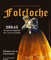 Folcloche - Théâtre la Carreterie