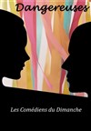 Dangereuses - Centre Culturel Jacques Duhamel