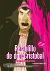 Retablillo de Don Cristobal - Théâtre de l'Epée de Bois - Cartoucherie