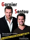 Garnier et Sentou dans Garnier et Sentou en spectacle - Le Trianon