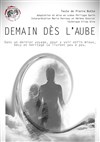 Demain dès l'aube - Théâtre de l'Echange