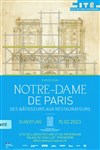 Visite guidée : exposition Notre-Dame de Paris, des bâtisseurs aux restaurateurs - Cité de l'Architecture