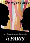 Dangereuses - Théâtre du Temps