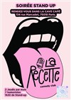 La Recette fait son entrée - La Cave Café