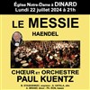 Choeur et orchestre Paul Kuentz : Le Messie de Haendel - Eglise Notre Dame de Dinard