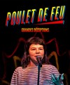 Poulet de Feu dans Grandes Déceptions - Théâtre Les Etoiles - petite salle