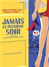 Jamais le deuxième soir ! - Le Zygo Comédie