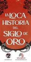 La loca historia del Siglo de Oro - Théâtre de l'Epée de Bois - Cartoucherie