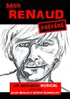 Mon Renaud préféré - Théâtre Chapelle Notre Dame de la Route
