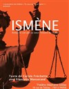 Ismène - Théâtre Stéphane Gildas
