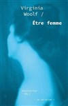 Etre femme, essais (1929-1931) de Virginia Woolf - Théâtre du Nord-Ouest