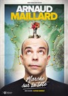 Arnaud Maillard dans Marche sur la tête - La Compagnie du Café-Théâtre - Petite salle