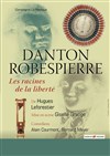 Affiche de Danton et Robespierre, les racines de la liberté