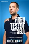 Fred Testot dans Presque seul - Comédie de Paris