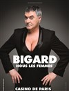 Jean-Marie Bigard dans Nous les femmes - Casino de Paris