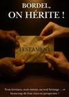 Bordel, on hérite ! - Bar à Rire Théâtre