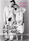 À fleur de mots - Theatre de la rue de Belleville