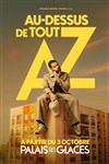 AZ dans Au dessus de tout - Palais des Glaces - Grande salle