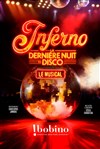Inferno, la dernière nuit du disco - Bobino