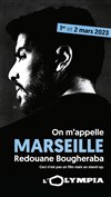 Redouane Bougheraba dans on m'appelle Marseille - L'Olympia