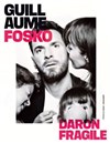 Guillaume Fosko dans Daron fragile - Le Troyes Fois Plus à l'ouest