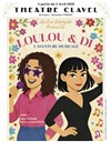 Loulou & Di, L'aventure musicale - Théâtre Clavel