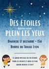 Des étoiles plein les yeux | 2ème édition - Bourse du Travail Lyon