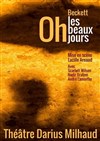 Oh les beaux jours - Théâtre Darius Milhaud