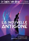 La Nouvelle Antigone - La Comédie Saint Michel - petite salle 