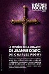 Le mystère de la charité de Jeanne d'Arc - Le Théâtre de Poche Montparnasse - Le Petit Poche