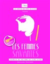 Les femmes savantes - Théâtre du Pole Culturel Auguste Escoffier