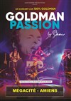 Goldman Passion - Mégacité Amiens