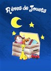Rêves de Jouets - Aktéon Théâtre 