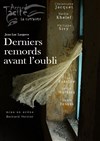 Derniers remords avant l'oubli - Théâtre des Enfants Terribles