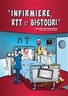 Infirmière, RTT et bistouri - Comédie Le Mans