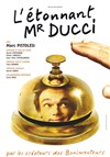 L'étonnant Mr. Ducci - Le Théâtre des Béliers