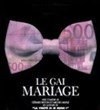 Le Gai Mariage - Théâtre Armande Béjart