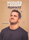 Hugues Lavigne dans Hyperactif - La Comédie des Alpes