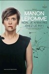 Manon Lepomme dans Non, je n'irais pas chez le psy - L'Entrepot