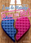 2 ans de Mariage, 5 ans de Psy - Carré Rondelet Théâtre