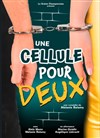 Une cellule pour deux - Théâtre à l'Ouest