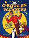 Cirque en vacances - Comédie de Grenoble