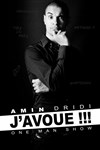Amin Dridi dans J'avoue ! - Théâtre L'Alphabet