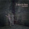 Et moi et le silence - Théâtre de l'Epée de Bois - Cartoucherie