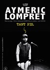 Aymeric Lompret dans Tant pis - Théâtre des 2 Anes